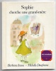 Sophie cherche une grand-m&egrave;re. Barbara Ireson