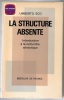 La structure absente - Introduction à la recherche sémiotique. Umberto Eco