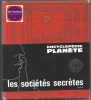 Encyclopédie planète - Les sociétés secrètes. Collectif