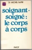 Soignant-soigné : le corps à corps. Michel Sapir