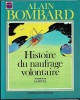 Histoire du naufragé volontaire. Alain Bombard