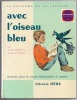 Le royaume de la lecture - Avec l'oiseau bleu - Cours élémentaire 1e année - Récits et poèmes choisis. André Mareuil - M. Goupil