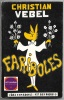 Fariboles (des chardons et des roses). Christian Vebel