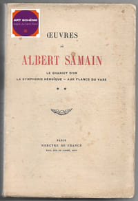 uvres de Albert Samain - Le chariot d'or - La symphonie héroïque - Aux flancs du vase