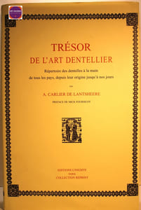Trésor de l'art dentellier - Répertoire des dentelles à la main de tous les pays depuis leur origine jusqu'à nos jours