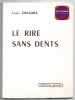 Le rire sans dents. Louis Dalgara