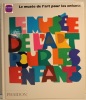 Le mus&eacute;e de l'art pour les enfants - Livre blanc. Collectif