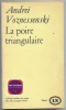 La poire triangulaire. Andreï Voznessenski