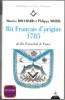 Rit Français d'origine 1785 dit Rit Primoridal de France. Maurice Bouchard et Philippe Michel