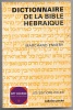 Dictionnaire de la bible hébraique. Marchant Ennery