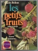 Les petits fruits - Culture et récolte. Charles Boileau