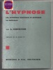 L'hypnose - Les problèmes théoriques et pratiques - La technique. L. chertok