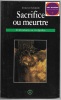 Sacrifice ou meurtre - D'Abraham au Golgotha. Ernest Schmitt