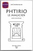 Phtirio le magicien - Conte initiatique. José Bonifacio