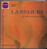 La reliure et ses techniques. Pierrette Rigaut