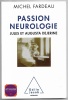 Passion neurologie - Jules et Augusta Dejerine. Michel Fardeau