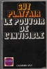 Le pouvoir de l'invisible. Guy Lyon Playfair