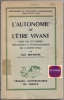 L'autonomie de l'être vivant - Essai sur les formes organiques et psychologiques de l'activité vitale. Louis Bounoure