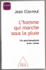 L'homme qui marche sous la pluie - Un psychanalyste avec Lacan. Jean Clavreul