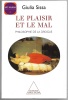 Le plaisir et le mal - Philosophie de la drogue. Giulia Sissa