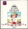 Aglaé la petite abeille au pays des fruits. Paule Alen - Myriam Deru