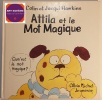 Attila et le Mot Magique. Colin et Jacqui Hawkins