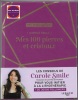 Mes 100 pierres et cristaux. Carole Smile