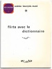 Flirts avec le dictionnaire. Andrée Bourçois-Macé