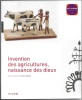 Invention  des  agricultures naissance des dieux. Sous la direction de Jean Guilaine