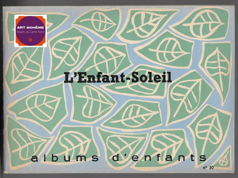 Albums d'enfant n°30 - L'enfant-Soleil. C.P. Ecole de la Citadelle Chalon-sur-Saône