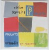Poulet, poulots et poulettes. Cécile Gambini