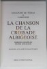 La chanson de la croisade albigeoise. Henri Gougaud