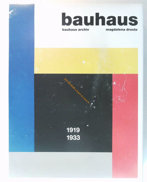 Bauhaus 1919-1933. Bauhaus Archiv et Magdalena Droste