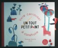 Livre carroussel à assembler - Un tout petit point. Thomas Scotto et Arno
