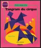 Petits doigts d'or - Trangram du cirque - Livre activité. Daniel Picon