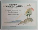 Le vieil homme de Lochnagar. Son Altesse Royale Le Prince Charles - Prince de Galles