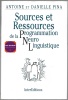 Sources et ressources de la Programmation Neuro Linguistique. Antoine et Danielle Pina
