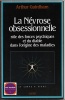 La névrose obsessionelle - Rôle des forces psychiques et du diable dans l'origine des maladies. Arthur Guirdham