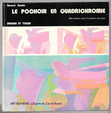 Le pochoir en quadrichromie - 400 teintes avec 4 couleurs de base. Gérard Bouté