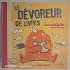 Le dévoreur de livres. Justine Clarke et Arthur Baysting