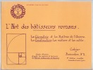L'Art des bâtisseurs romans - La Géométrie et les Maîtres de l'uvre - La Construction : les métiers et les outils - Cahier dfer Boscodon n°4. non ...