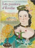 Les passions d'Emilie - La marquise du Châtelet une femme d'exception. Elisabeth Badinter et Jacqueline Duhême