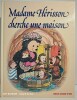 Madame Hérisson cherche une maison . Susannah Bradley