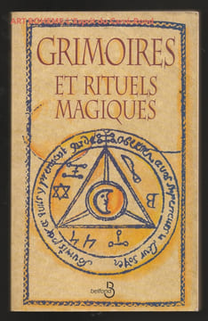 Grimoires et rituels magiques. François Ribadeau Dumas