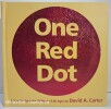 One red dot - A pop-up book for children of all ages. David A. Carter
