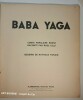 Baba Yaga - conte populaire russe. Rose Celli et Nathalie Parain