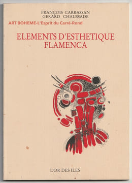 Eléments d'esthétique flamenca. François Carrassan et Gérard Chaussade