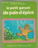 Le petit gar&ccedil;on de pain d'&eacute;pice. M. Le Gwen et Elfrieda
