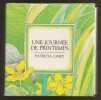Une journ&eacute;e de printemps. Patricia Casey