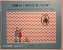 Qui est Henry Dunant ? Deux enfants d&eacute;couvrent l'histoire d'Henry Dunant et de la Croix-Rouge. Lisette Bors